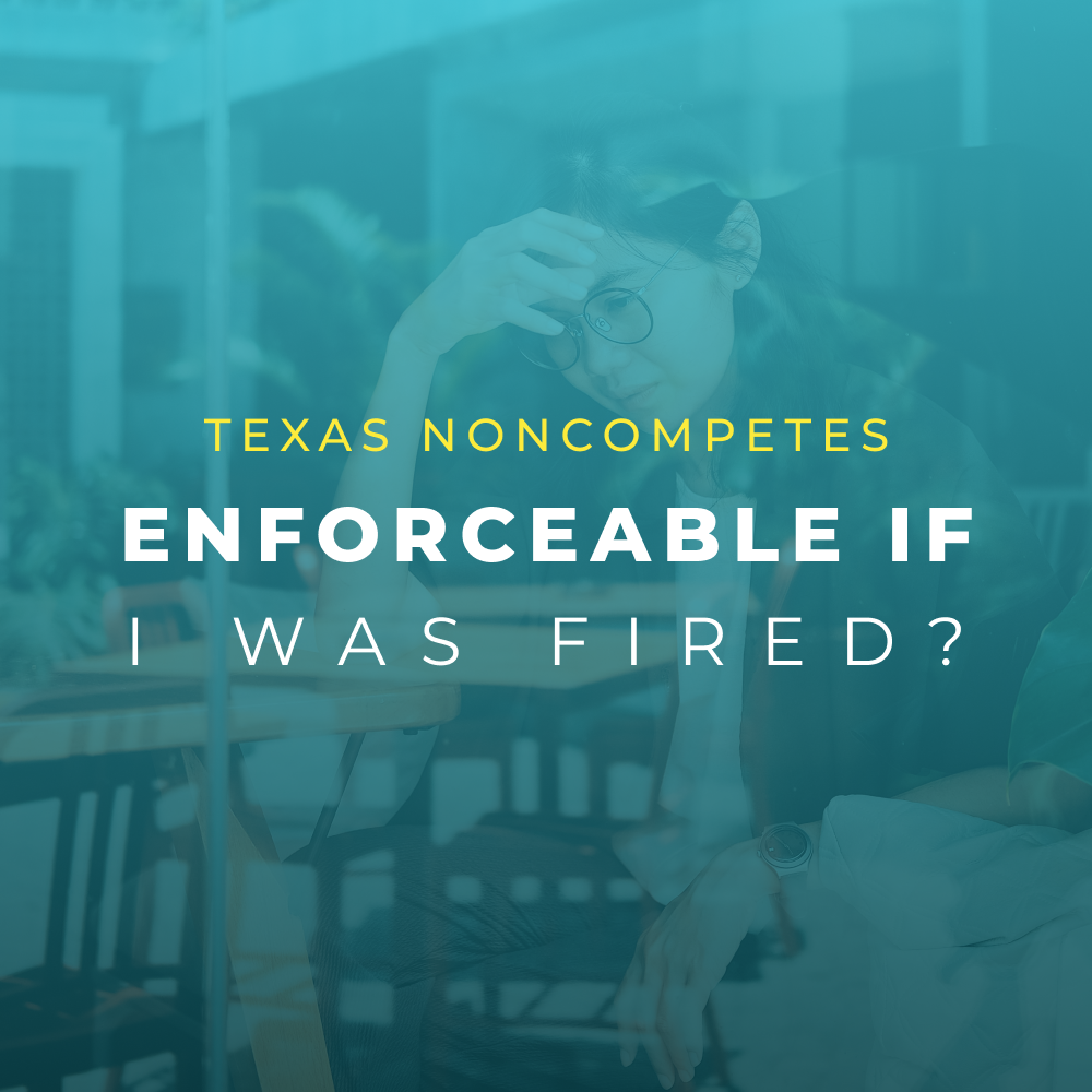 does a texas non compete hold up if you are fired 